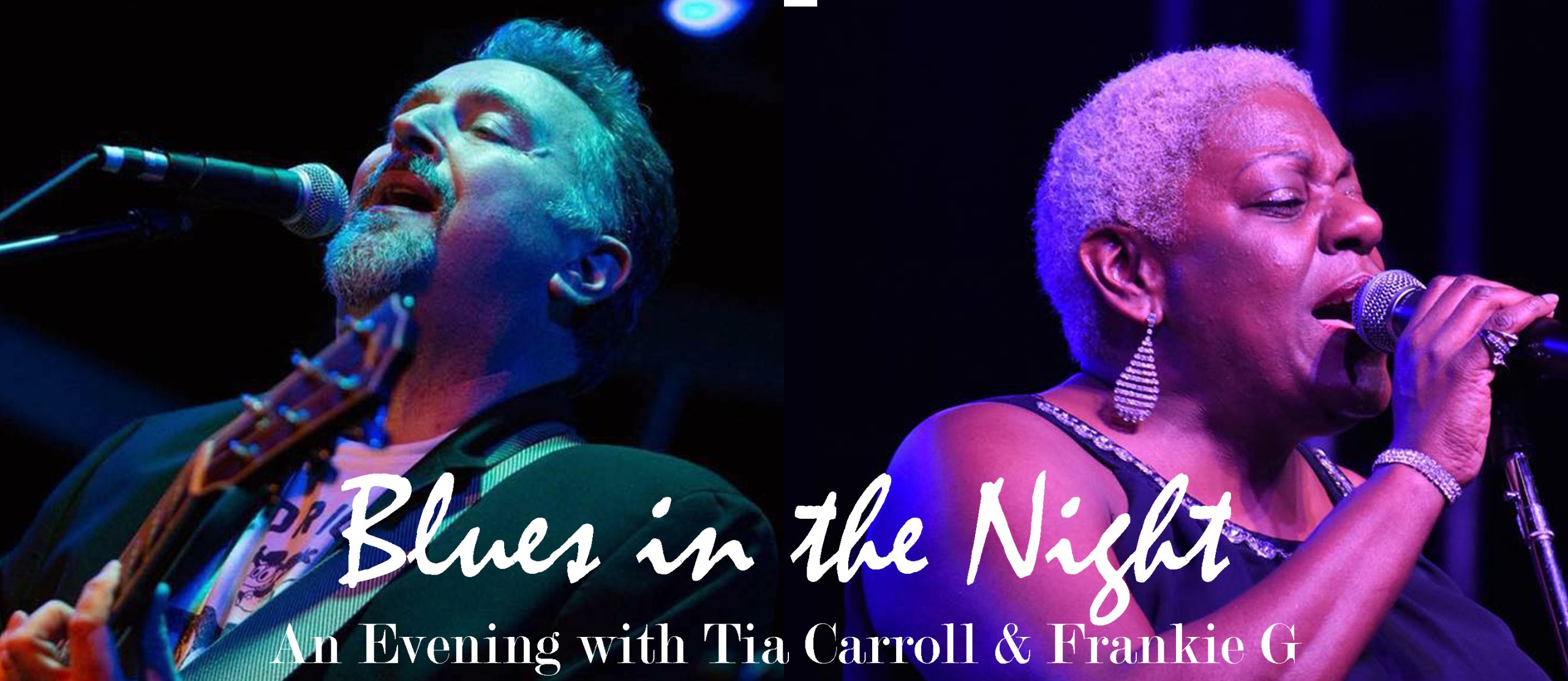 Blues in the Night, An Evening with Tia Carroll & Frankie G