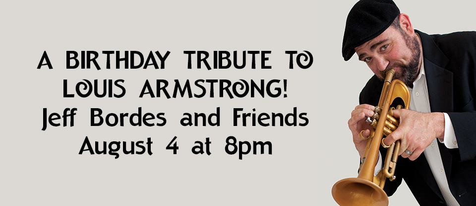 A Birthday Tribute to Louis Armstrong! featuring Rudy Parris
