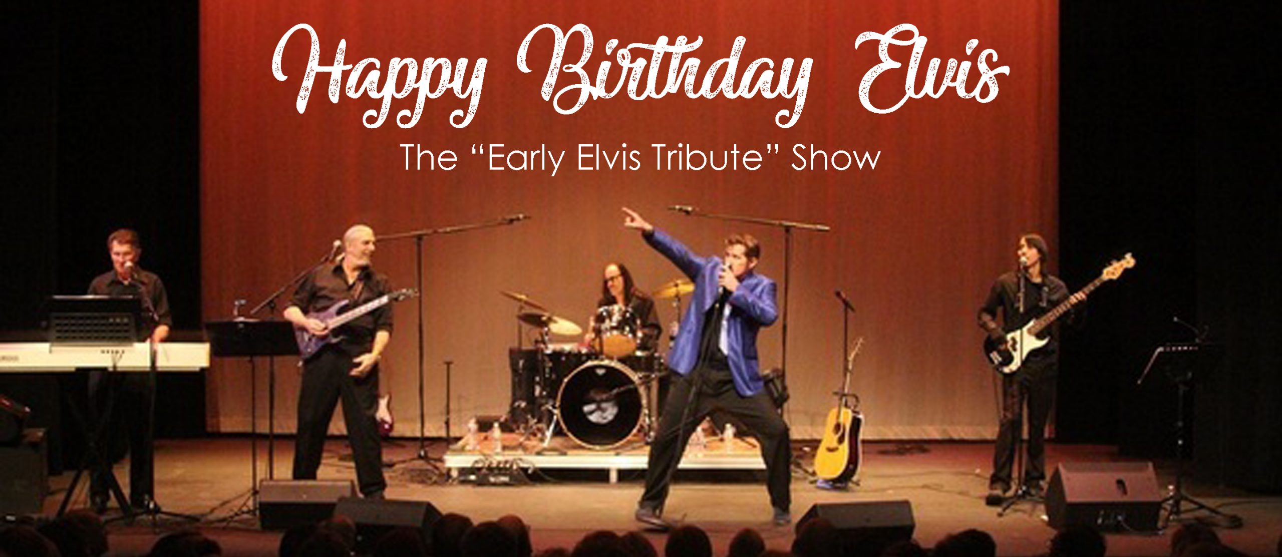 Happy Birthday, Elvis! The "Early Elvis Tribute" Show