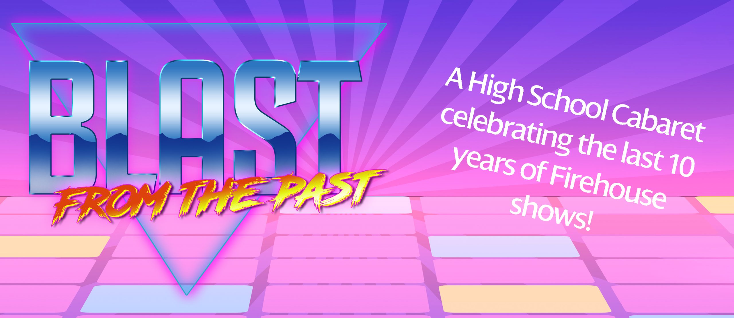 Blast from the Past | A High School Cabaret