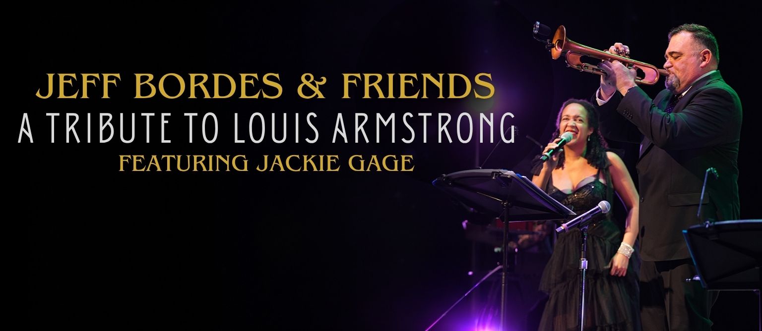 Jeff Bordes & Friends: A Tribute to Louis Armstrong